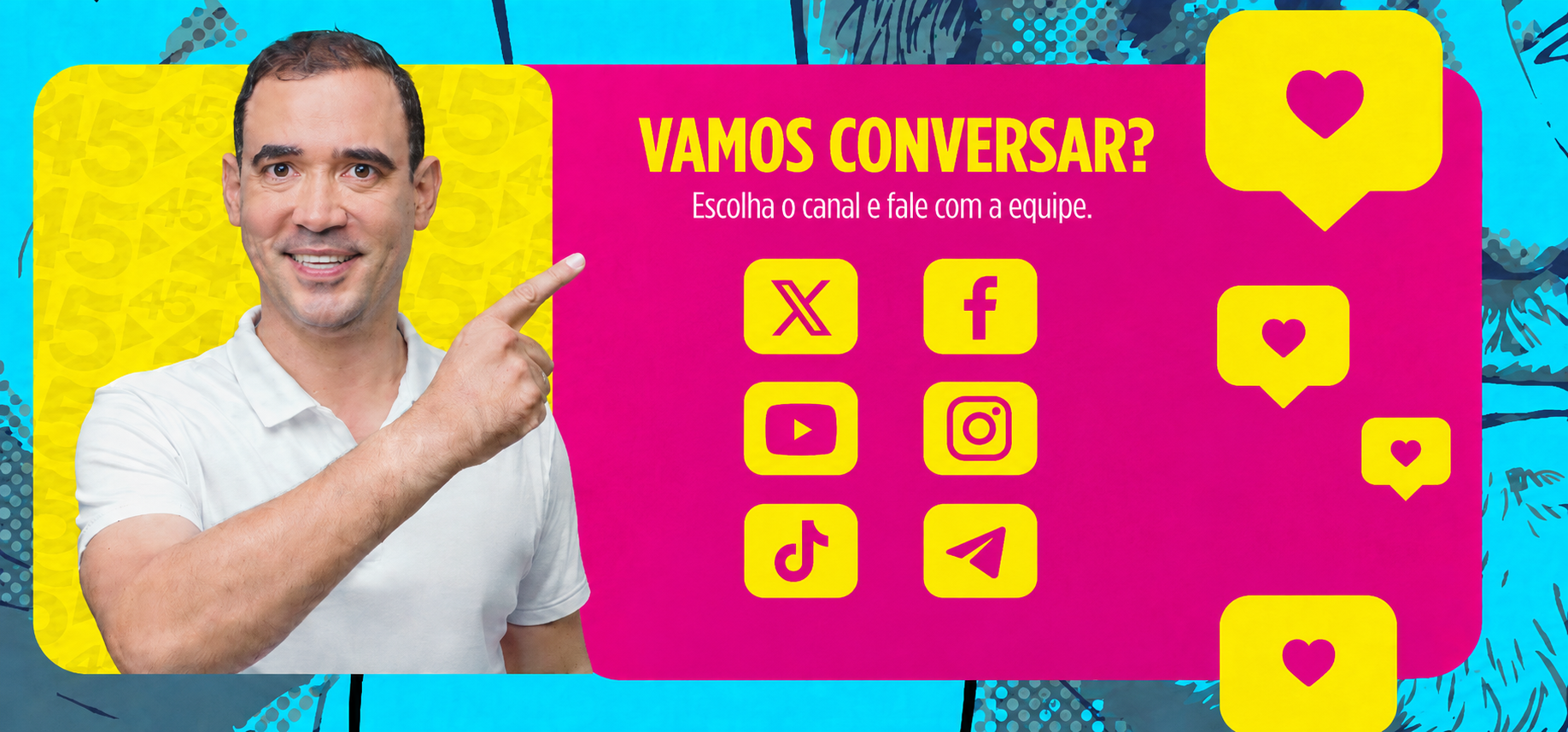 Vamos conversar? Escolha o canal e fale com a equipe.